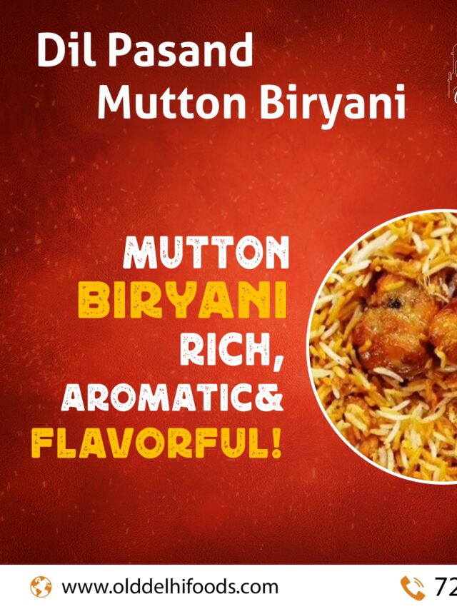 Dil Pasand Mutton Biryani Old Delhi Foods